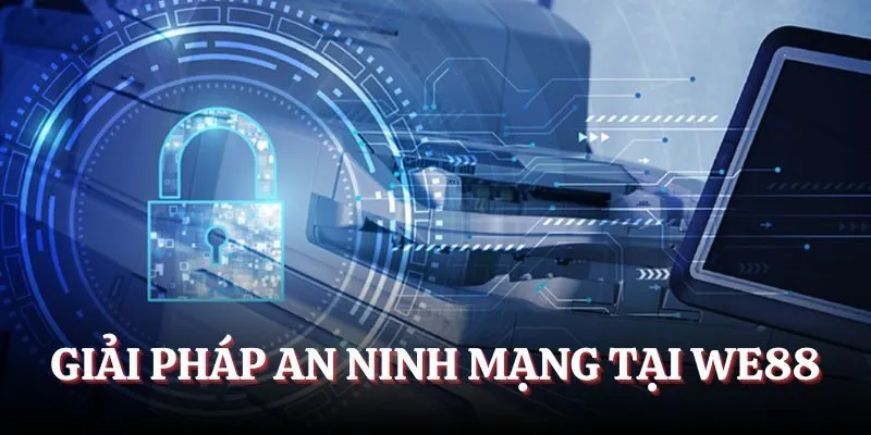 Giải pháp an ninh mạng tại WE88