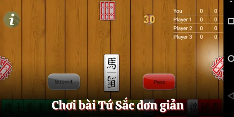 Chơi bài Tứ Sắc đơn giản không quá phức tạp