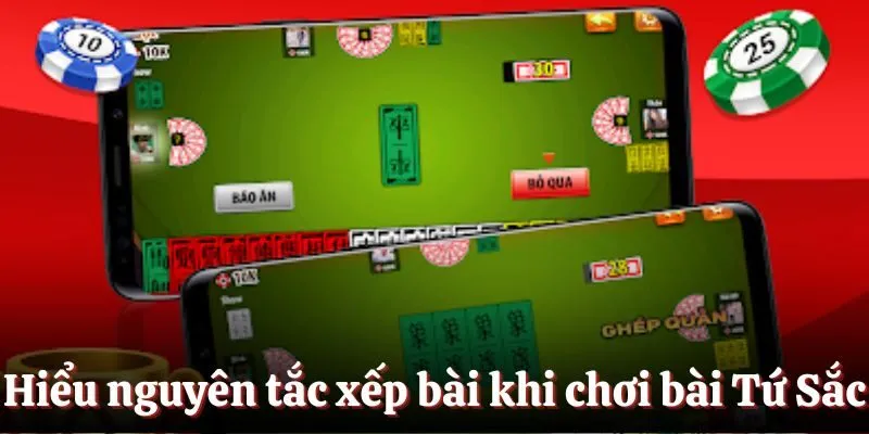 Hiểu nguyên tắc xếp bài khi chơi bài Tứ Sắc