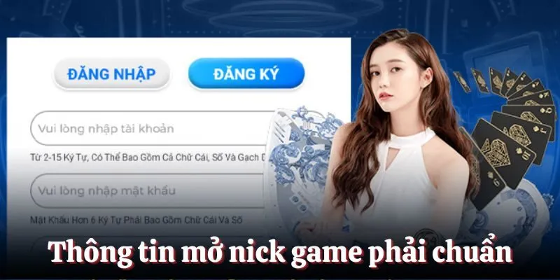 Thông tin mở nick game phải chuẩn