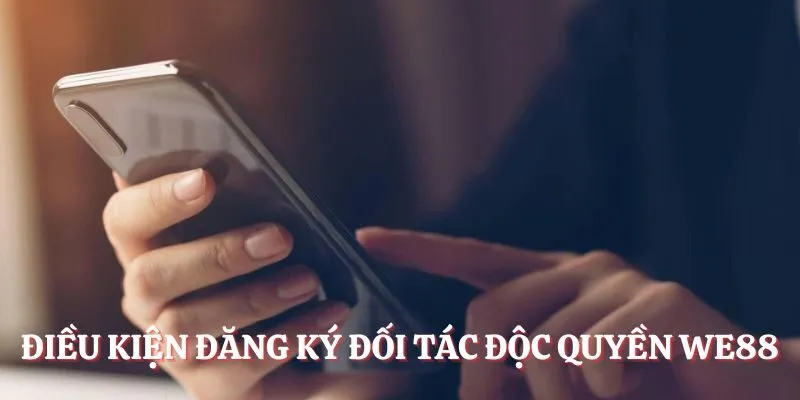 Điều kiện đăng ký đối tác độc quyền nhà cái
