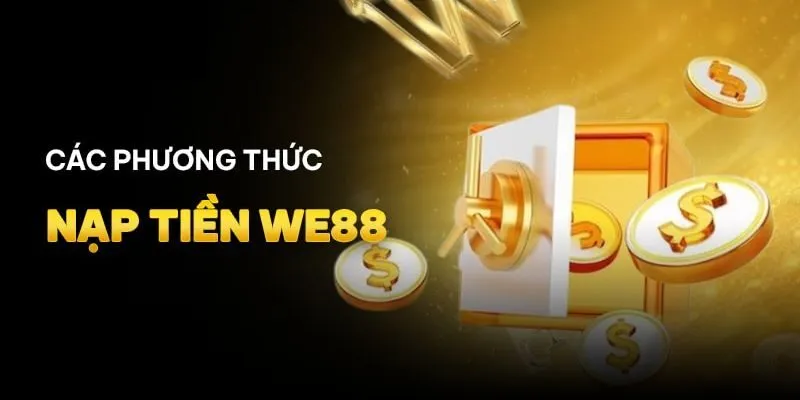 Tổng hợp các phương thức nạp tiền đang được hỗ trợ